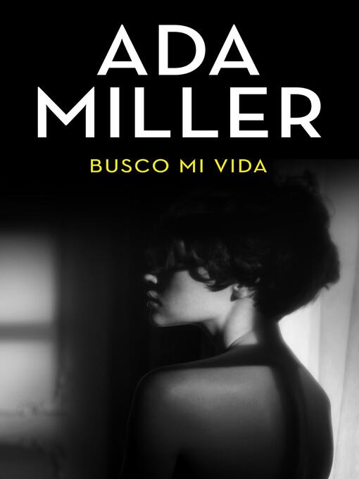 Title details for Busco mi vida by Ada Miller - Available